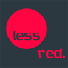 Less red.